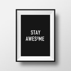 画像1: 『STAY AWESOME』 メッセージ おしゃれ モノトーンポスター (1)