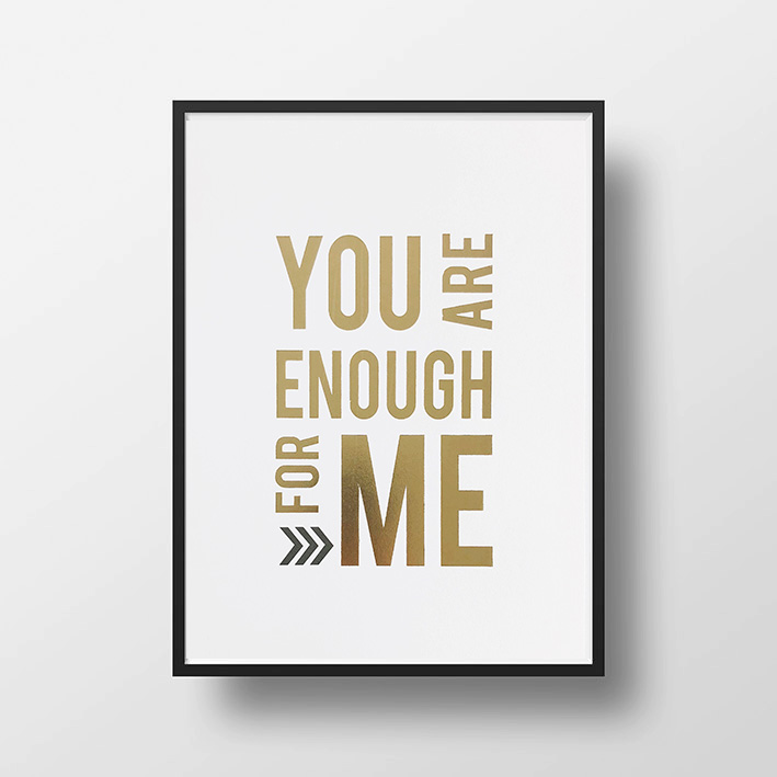 You Are Enough For Me ポスター 額縁付き 海外ポスター おしゃれポスター 通販 カリフォルニア プリント コレクティブ